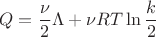 $$\[Q = \frac{\nu }{2}\Lambda  + \nu RT\ln \frac{k}{2}\]$$