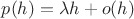 $p(h)=\lambda \at h+o(h)$