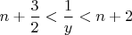 $n+\dfrac{3}{2}<\dfrac{1}{y}<n+2$