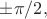$\pm\pi/2,$