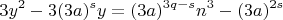 $$ 3y^2- 3(3a)^sy= (3a)^{3q-s}n^3-(3a)^{2s}$$