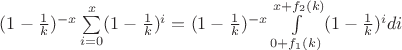 $(1-\frac{1}{k})^{-x}\sum\limits_{i=0}^x (1-\frac{1}{k})^i = (1-\frac{1}{k})^{-x}\int\limits_{0+f_1(k)}^{x+f_2(k)} (1-\frac{1}{k})^idi$