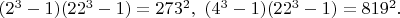 $(2^3-1)(22^3-1)=273^2,\ (4^3-1)(22^3-1)=819^2.$