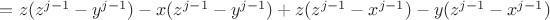 $= z(z^{j-1} - y^{j-1}) - x(z^{j-1} - y^{j-1}) + z(z^{j-1} - x^{j-1}) - y(z^{j-1}- x^{j-1})$