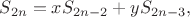 $ 
S_{2n} = x S_{2n-2} + yS_{2n-3}, 
$