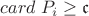 $card \; P_i \geq \mathfrak{c}$