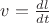$v=\frac{dl}{dt}$