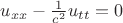 $u_{xx}-\frac 1 {c^2} u_{tt}=0