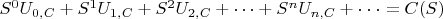 $S^0 U_{0,C}+S^1 U_{1,C}+S^2 U_{2,C}+ &hellip;+S^n U_{n,C}+\cdot  \cdot  \cdot = C(S)$