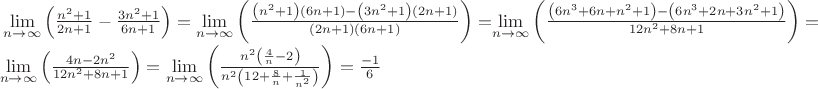 $$
\eqalign{
 $$ & \mathop {\lim }\limits_{n \to \infty } \left( {{{n^2  + 1} \over {2n + 1}} - {{3n^2  + 1} \over {6n + 1}}} \right) = \mathop {\lim }\limits_{n \to \infty } \left( {{{\left( {n^2  + 1} \right)\left( {6n + 1} \right) - \left( {3n^2  + 1} \right)\left( {2n + 1} \right)} \over {\left( {2n + 1} \right)\left( {6n + 1} \right)}}} \right) =   \cr $$
 $$ & \mathop {\lim }\limits_{n \to \infty } \left( {{{\left( {6n^3  + 6n + n^2  + 1} \right) - \left( {6n^3  + 2n + 3n^2  + 1} \right)} \over {12n^2  + 8n + 1}}} \right) = \mathop {\lim }\limits_{n \to \infty } \left( {{{4n - 2n^2 } \over {12n^2  + 8n + 1}}} \right) = \mathop {\lim }\limits_{n \to \infty } \left( {{{n^2 \left( {{4 \over n} - 2} \right)} \over {n^2 \left( {12 + {8 \over n} + {1 \over {n^2 }}} \right)}}} \right) = {{ - 1} \over 6} \cr} $$
$$