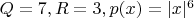 $Q=7,R=3,p(x)=|x|^6$