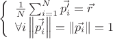 $$\left\{
	\begin{array}{l}
\frac {1}{N} \sum_{i=1}^{N}{\vec{p'_i}}=\vec {r}  \\
\forall i  \left\| \vec {p'_i}  \right\| =\left\| \vec {p_i}  \right\|=1\\

	\end{array}
 \right.
$$