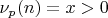 $\nu_p(n) = x > 0$
