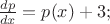 $\frac{dp}{dx}=p(x)+3;$