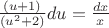 $\frac{(u+1)}{(u^2+2)}du=\frac{dx} x$