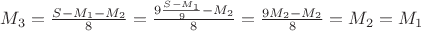$M_3 = \frac{S - M_1 - M_2}{8} = \frac{9\frac{S - M_1}{9} - M_2}{8} = \frac{9M_2 - M_2}{8} = M_2 = M_1$