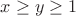 $ x \ge y \ge 1$