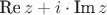 $\mathop{\text{Re}}z+i\cdot\mathop{\text{Im}}z$