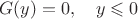 $$G(y) = 0, \quad y \leqslant 0$$