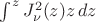 $\int^z J_\nu^2 (z)z\, dz$