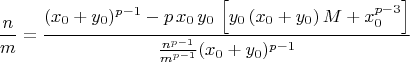 $$\frac{n}{m}=\frac{(x_0+y_0)^{p-1}-p\,x_0\,y_0\,\left[y_0\,(x_0+y_0)\,M+x_0^{p-3}\right]}{\frac{n^{p-1}}{m^{p-1}}(x_0+y_0)^{p-1}}$$