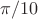 $\pi/10$