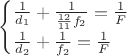 $\begin{cases}
\frac{1}{d_1}+\frac{1}{\frac{12}{11}f_2}=\frac{1}{F}\\
\frac{1}{d_2}+\frac{1}{f_2}=\frac{1}{F}\\
\end{cases}$