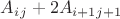 $A_i_ j +2A_{i+1}_{j+1}$