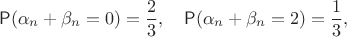 $$\mathsf P(\alpha_n+\beta_n=0)=\frac23, \quad  \mathsf P(\alpha_n+\beta_n=2)=\frac13,$$
