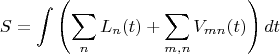 $$
S = \int \left( \sum_{n} L_n (t) + \sum_{m, n} V_{m n} (t) \right) dt 
$$