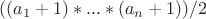 $((a_1+1)*...*(a_n+1))/2$