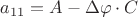 $a_{11} = A - \Delta\varphi\cdot C$