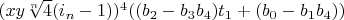 $(x y \sqrt[n]{4} (i_n-1))^4 ((b_2-b_3 b_4) t_1+(b_0-b_1 b_4))$