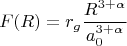 $$F(R)=r_g\frac{R^{3+\alpha}}{a_0^{3+\alpha}}$$