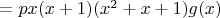 $=px(x+1)(x^2+x+1)g(x)$