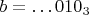 $b=\dots 010_3$