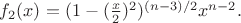 $f_2(x)=(1-(\frac x2)^2)^{(n-3)/2}x^{n-2}.$