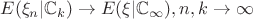 $E(\xi_n|\mathbb{C}_k)\rightarrow E(\xi|\mathbb{C}_{\infty}),n,k \rightarrow \infty$