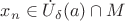 $x_n\in\dot{U}_\delta(a)\cap M$