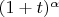 $(1+t)^{\alpha}$
