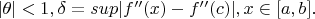 $|\theta|<1,\delta=sup|f''(x)-f''(c)|,x\in [a,b].$