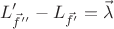 $$ L'_{\vec f''} - L_{\vec f'} = \vec \lambda $$