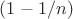 $(1-1/n)$