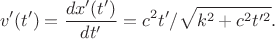 $$ v'(t')=\frac{dx'(t')}{dt'}=c^2t'/\sqrt{k^2+c^2t'^2}.$$