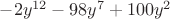 $-2 y^{12} - 98 y^7 + 100 y^2$