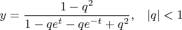 $y=\dfrac{1-q^2}{1-qe^{t}-qe^{-t} +q^2},\;\;\;|q|<1$