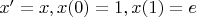 $x'=x,x(0)=1,x(1)=e$