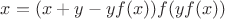 $ x=(x+y-yf(x))f(yf(x))$