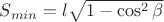 $S_{min}=l\sqrt {1-\cos^2\beta}$