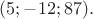 $(5;-12;87).$